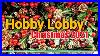 Christmas_Decor_2021_At_Hobby_Lobby_Are_You_Ready_Its_Getting_Started_01_ufk
