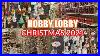 Christmas_Decor_2021_Hobby_Lobby_Christmas_Ornaments_Shop_With_Me_01_vbu
